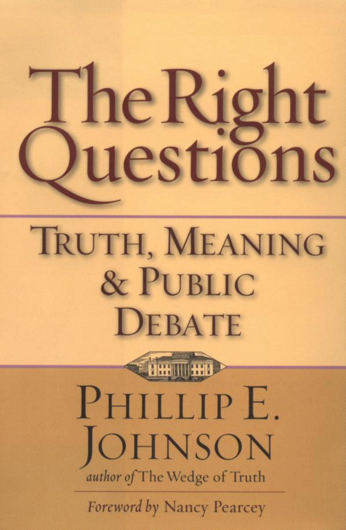 Book cover of The Right Questions by Phillip Johnson