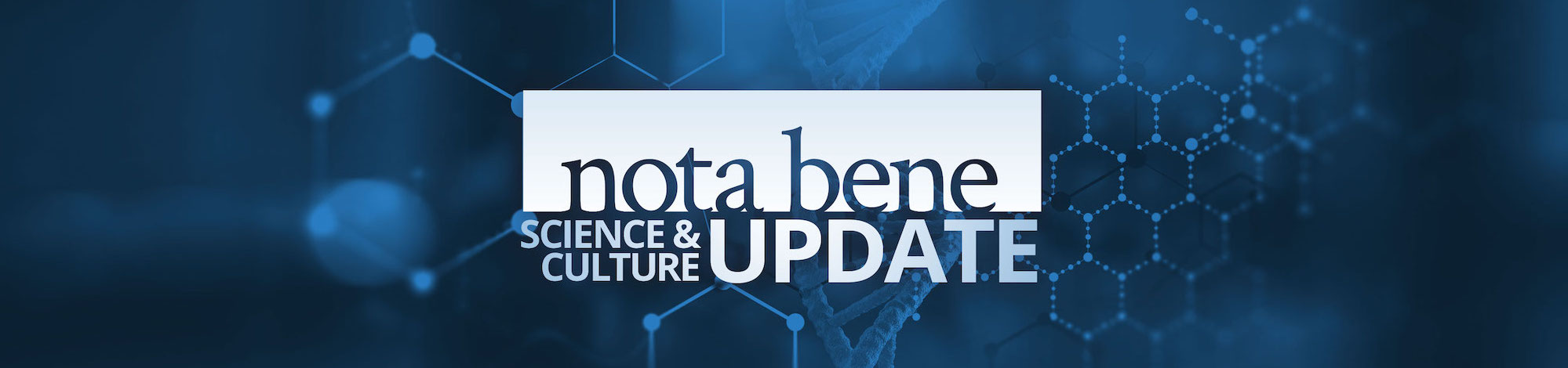 Nota Bene Science & Culture Update Header Image
