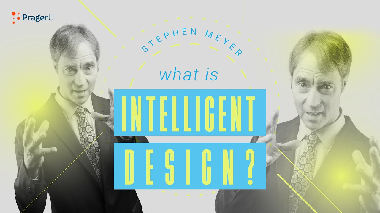 Prager U - What Is Intelligent Design?