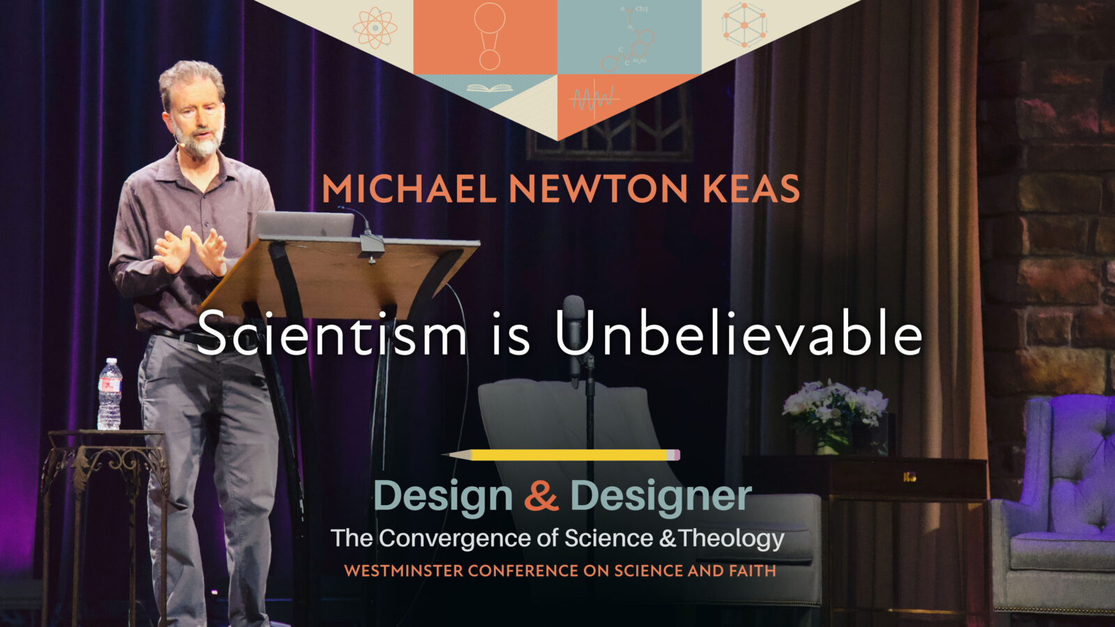 Scientism is Unbelievable by Michael Newton Keas