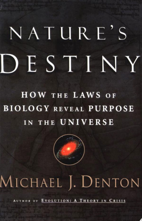 Nature's Destiny by Michael J. Denton